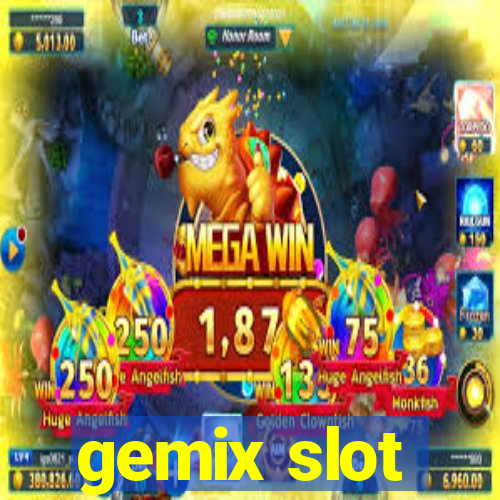 gemix slot